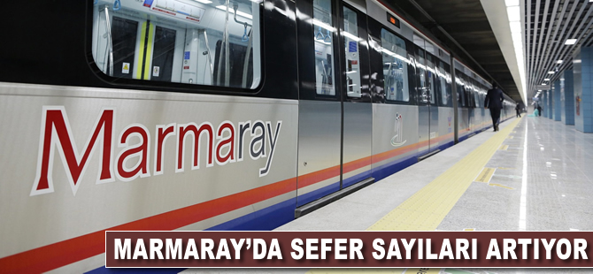 Marmaray'da sefer sayıları artıyor