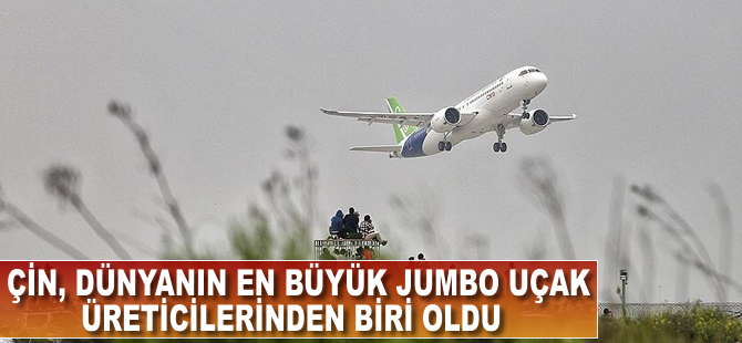 Çin C919'le Jumbo büyüklüğünde uçak üreticilerinde 4. sıraya yükseldi