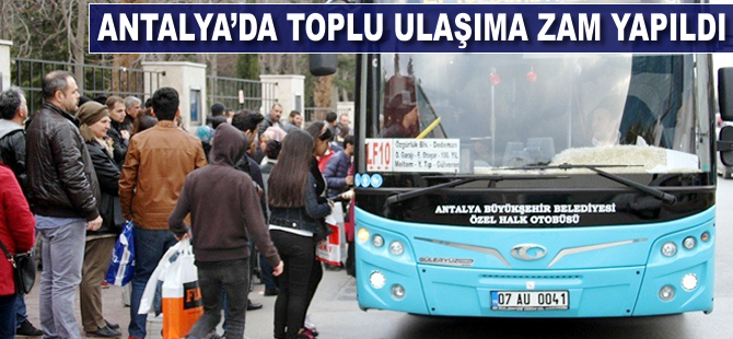 Antalya'da toplu ulaşıma zam yapıldı