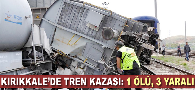 Kırıkkale'de tren kazası: 1 ölü, 3 yaralı