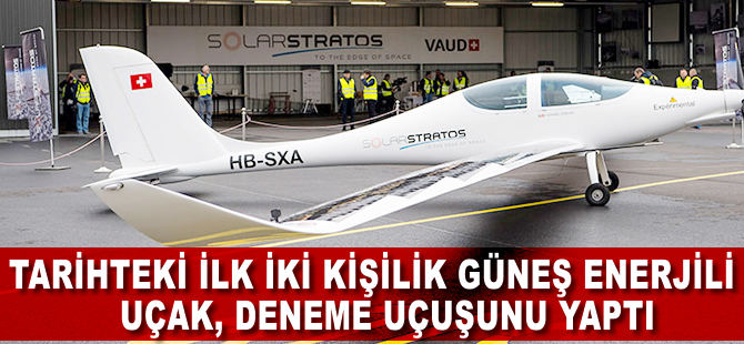 İki kişlik güneş enerjili, uçak deneme uçuşunu yaptı