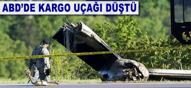 ABD'de kargo uçağı düştü