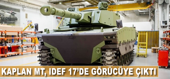 Kaplan MT, IDEF 2017'de görücüye çıktı