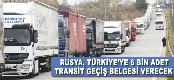 Rusya, Türkiye'ye 6 bin adet transit geçiş belgesi verecek