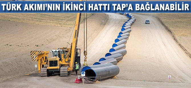 Türk Akımı'nın ikinci hattı TAP'a bağlanabilir