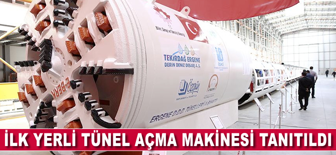 İlk yerli tünel açma makinesi tanıtıldı