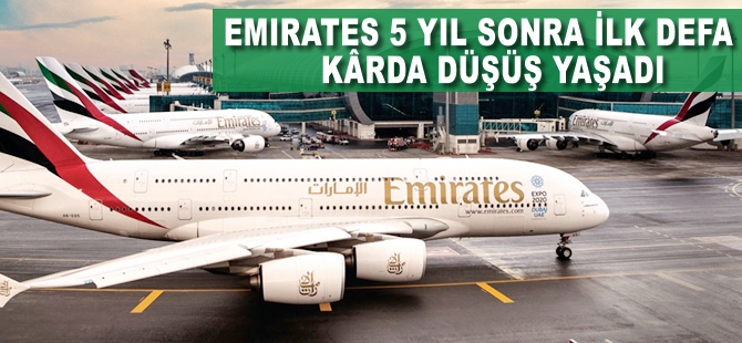 Emirates 5 yıl sonra ilk defa kârda düşüş yaşadı