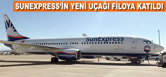 Sunexpress'in yeni uçağı filoya katıldı