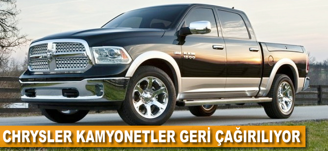 Chrysler kamyonetler geri çağrılıyor