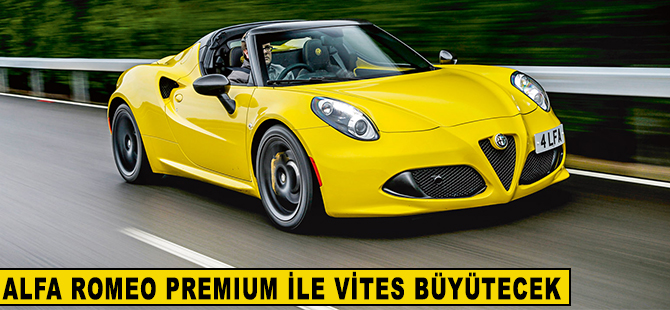 Alfa Romeo premium ile vites büyütecek