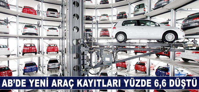 AB'de yeni araç kayıtları yüzde 6,6 düştü