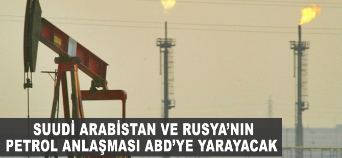 Suudi Arabistan-Rusya'nın petrol anlaşması ABD'ye yarayacak