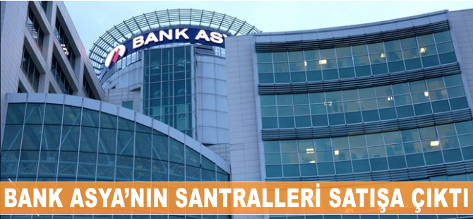 Banka Asya mülkiyetindeki santraller satışa çıktı