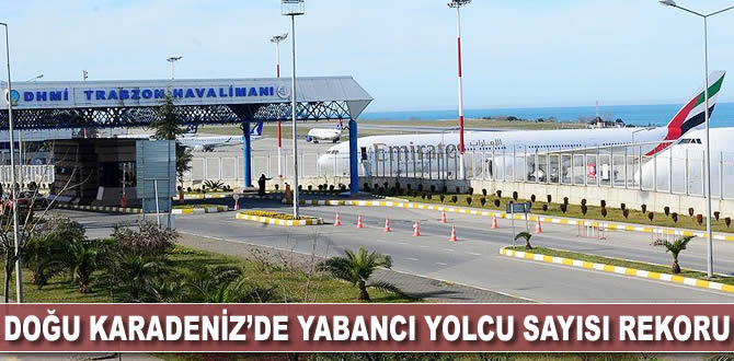 Doğu Karadeniz'de yabancı yolcu sayısı rekoru