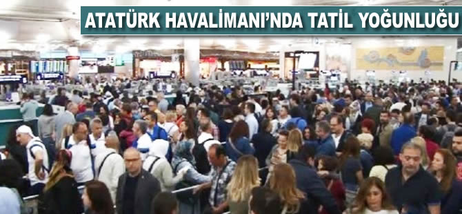 Atatürk Havalimanı'nda tatil yoğunluğu