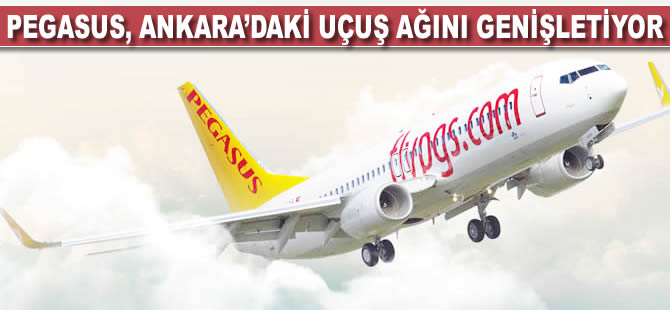 Pegasus, Ankara'daki uçuş ağını genişletiyor