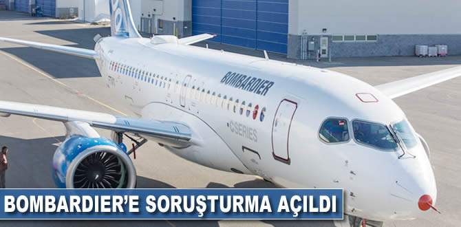 Bombardier'a soruşturma açıldı