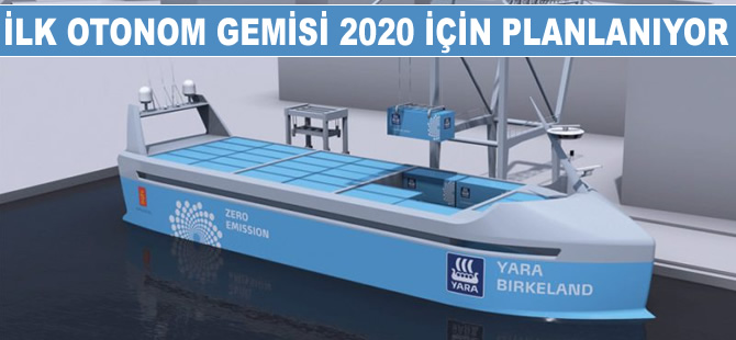 İnsansız ilk otonom konteyner gemisi, 2020'de hizmete girmesi planlanıyor