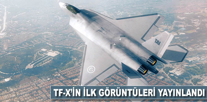 TF-X'in ilk görüntüleri yayınlandı