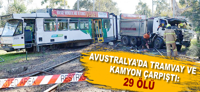 Avustralya’da tramvay ve kamyon çarpıştı: 29 yaralı