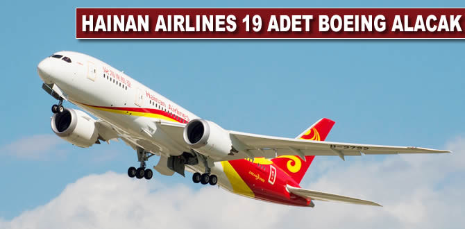 Hainan Airlines, 19 adet Boeing alacak