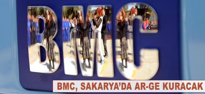 BMC, Sakarya'da savunma sanayi Ar-Ge kuracak