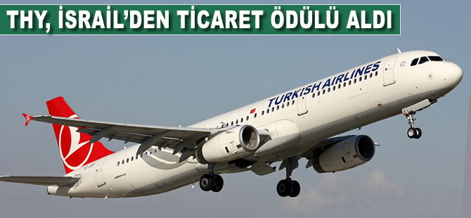 THY, İsrail'den ticaret ödülü aldı