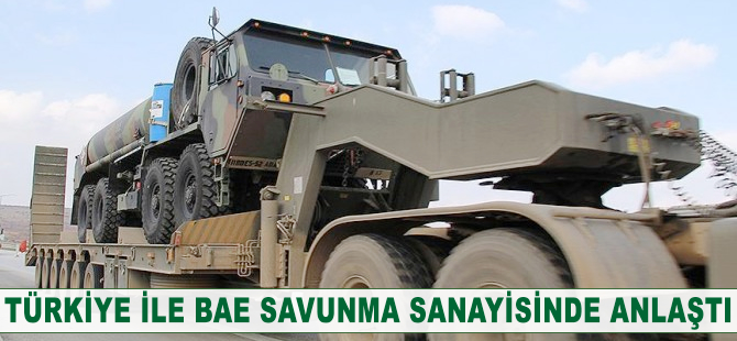 Türkiye ile BAE savunma sanayisinde anlaştı