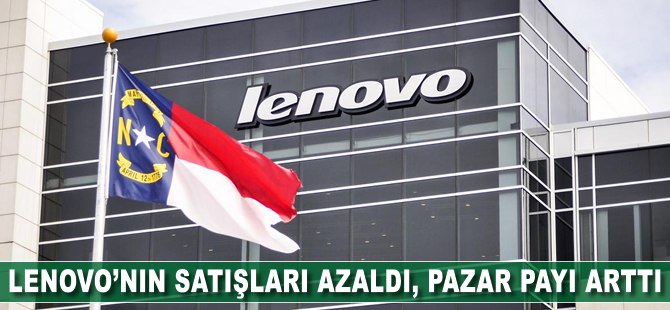 Lenova'nın satışları azaldı, pazar payı arttı