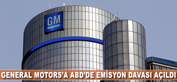 General Motors'a ABD'de emisyon davası açıldı