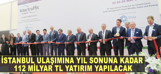 İstanbul ulaşımına yıl sonuna kadar 112 milyar tl yatırım yapılacak