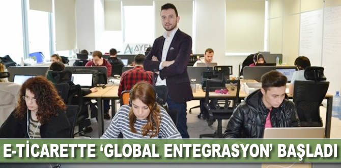 E-ticarette ‘global entegrasyon’ başladı