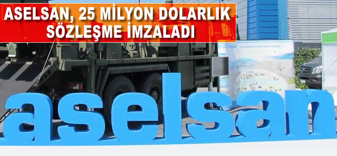 ASELSAN'dan 25 milyon dolarlık sözleşme