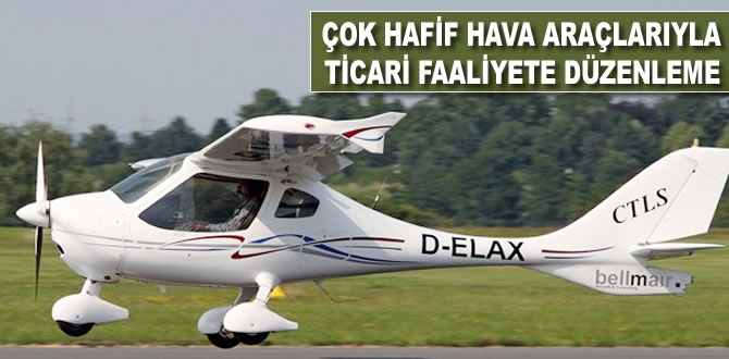 Çok hafif hava araçlarıyla ticari faaliyete düzenleme