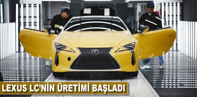 Lexus LC'nin üretimi başladı