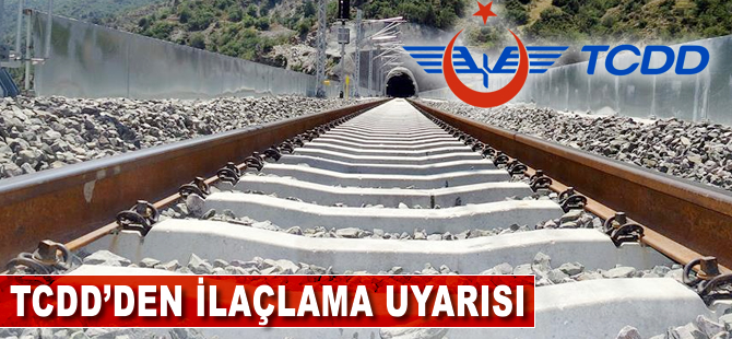 TCDD'den ilaçlama uyarısı