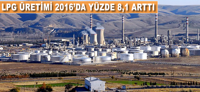 LPG üretimi 2016'da yüzde 8,1 arttı