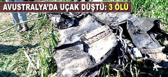 Avustralya'da uçak düştü: 3 ölü