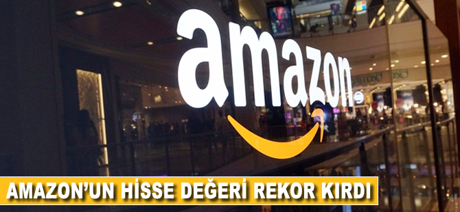 Amazon'un hisse değeri rekor kırdı