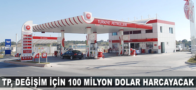 TP değişim için 100 milyon dolar harcayacak