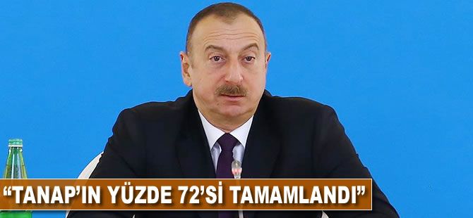 "TANAP'ın yüzde 72'si tamamlandı"