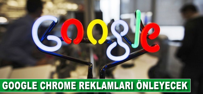 Google Chrome reklamları önleyecek