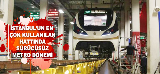 Hacıosman-Yenikapı Metrosu'nda sürücüsüz metro araçları raylara indirildi