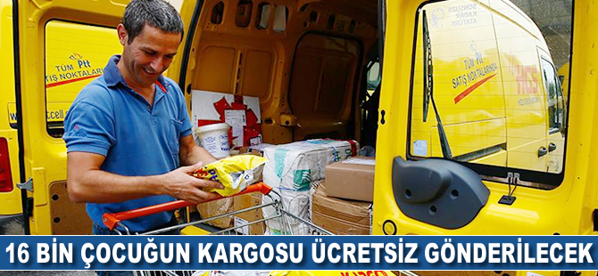 16 bin çocuğun kargosu ücretsiz gönderilecek