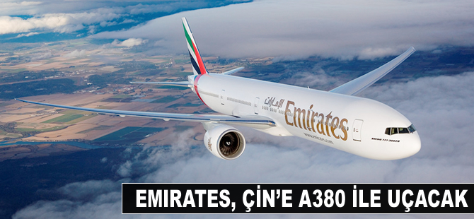 Emirates’ten Pekin ve Şangay’a A380 ile uçacak