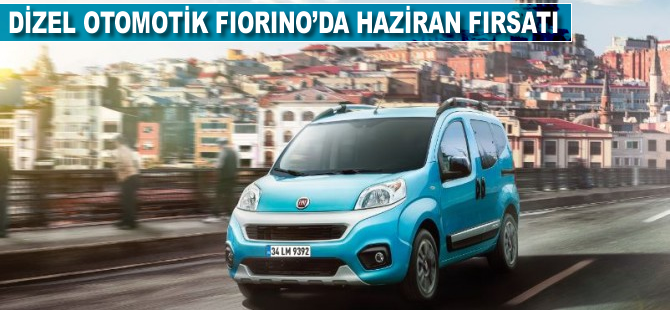 Dizel otomatik Fiorino'da haziran fırsatı