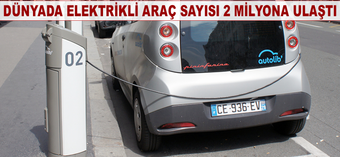 Elektrikli araç sayısı 2 milyona ulaştı