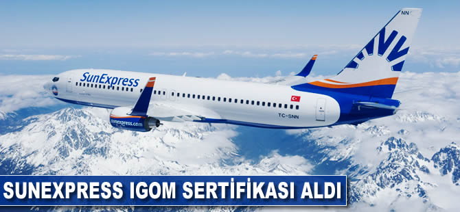 SunExpress IGOM sertifikası aldı