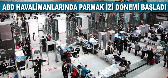 ABD havalimanlarında parmak izi dönemi başladı