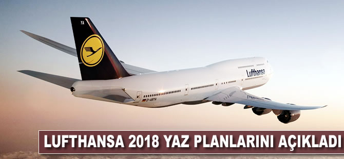 Lufthansa 2018 yaz planlarını açıkladı